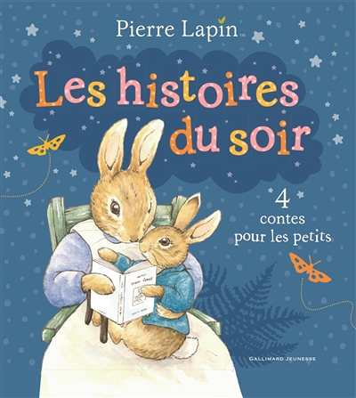 Pierre Lapin : les histoires du soir - 4 contes pour les petits (Jeunesse)