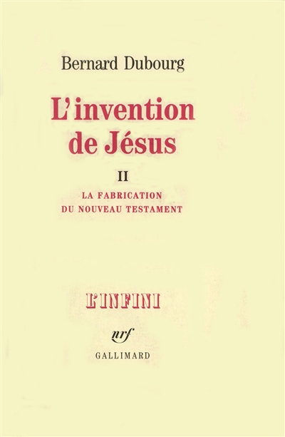 L'invention de Jésus - La fabrication du Nouveau Testament (Broché)