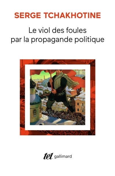Le viol des foules par la propagande politique (Broché)