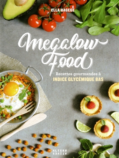 Megalow Food - Recettes gourmandes à indice glycémique bas (Broché)