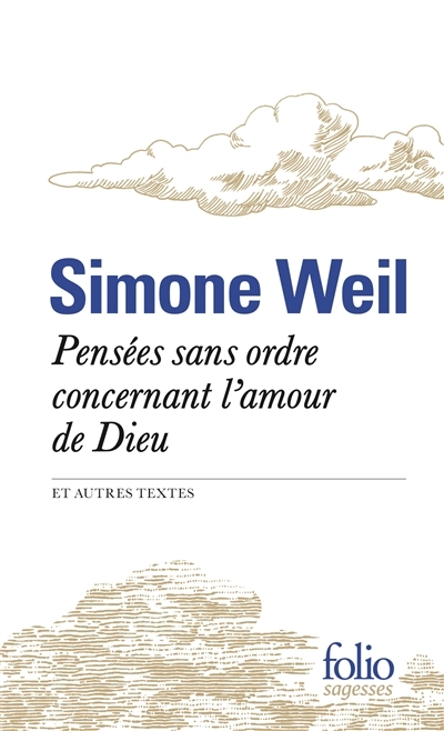 Pensées sans ordre concernant l'amour de Dieu et autres textes (Broché)