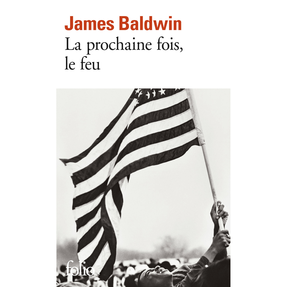 La prochaine fois, le feu (Broché)