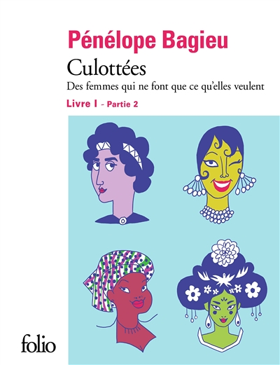 Culottées I, 2 - Des femmes qui ne font que ce qu'elles veulent (BD)