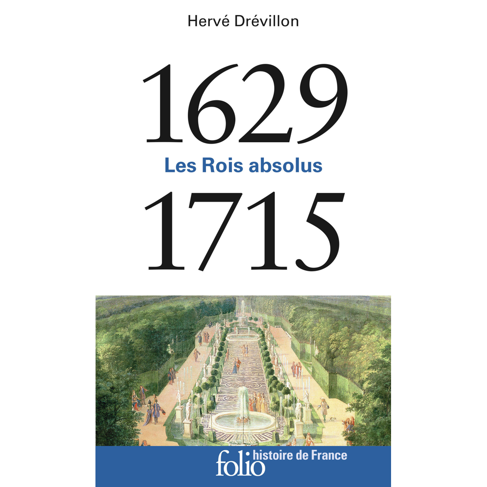 1629-1715 - Les Rois absolus (Poche)