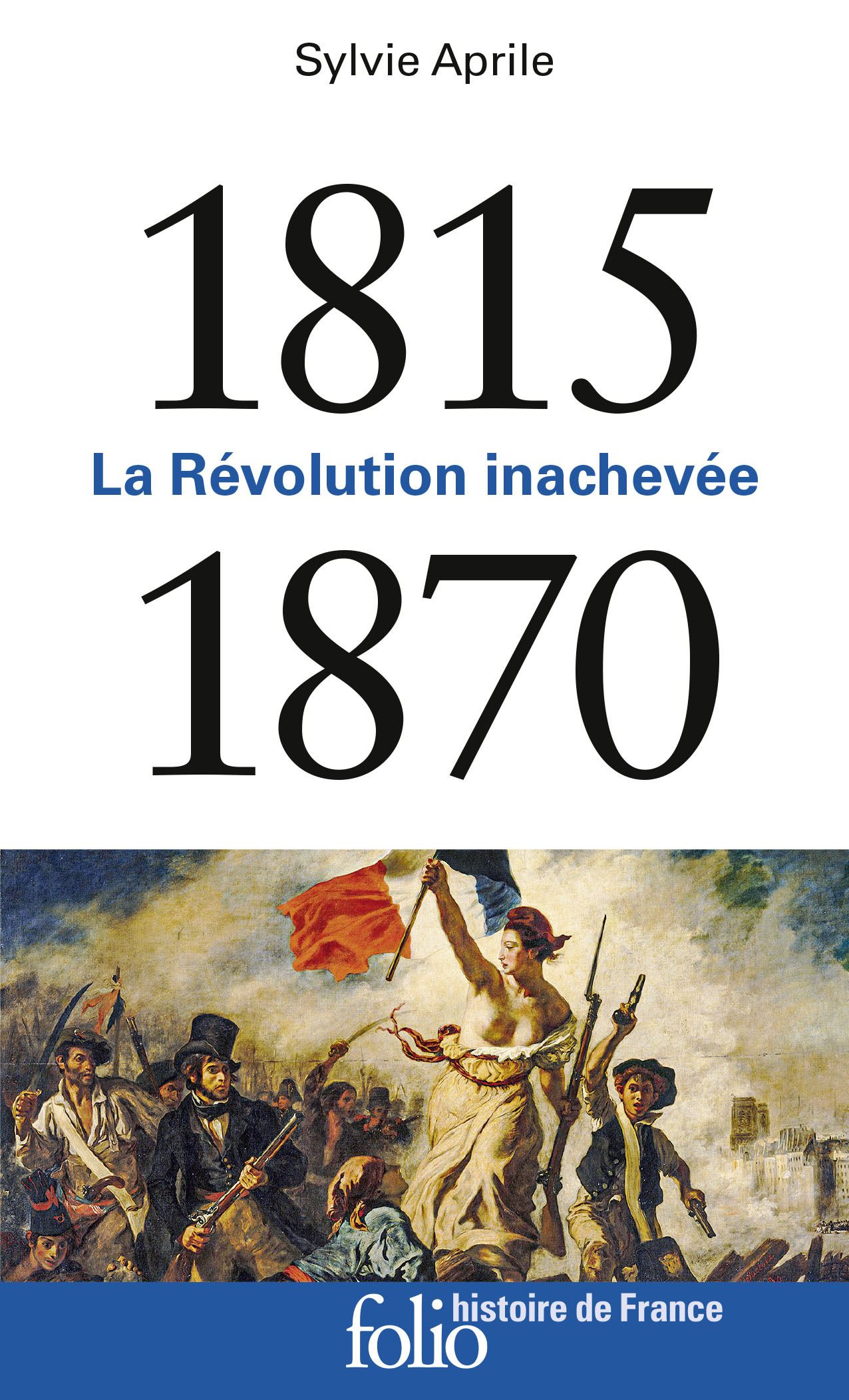 1815-1870 - La Révolution inachevée (Broché)