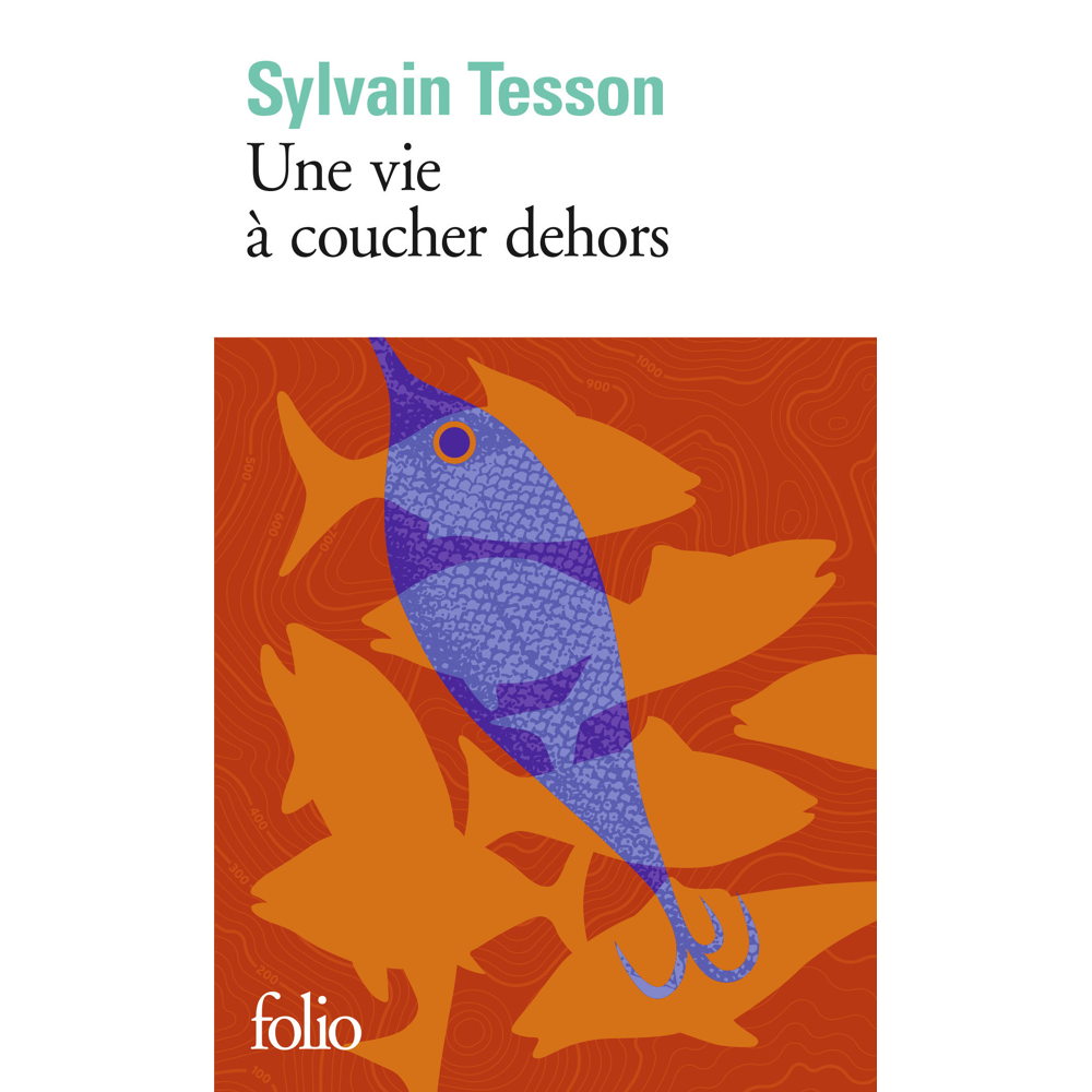 Une vie à coucher dehors (Grand format)