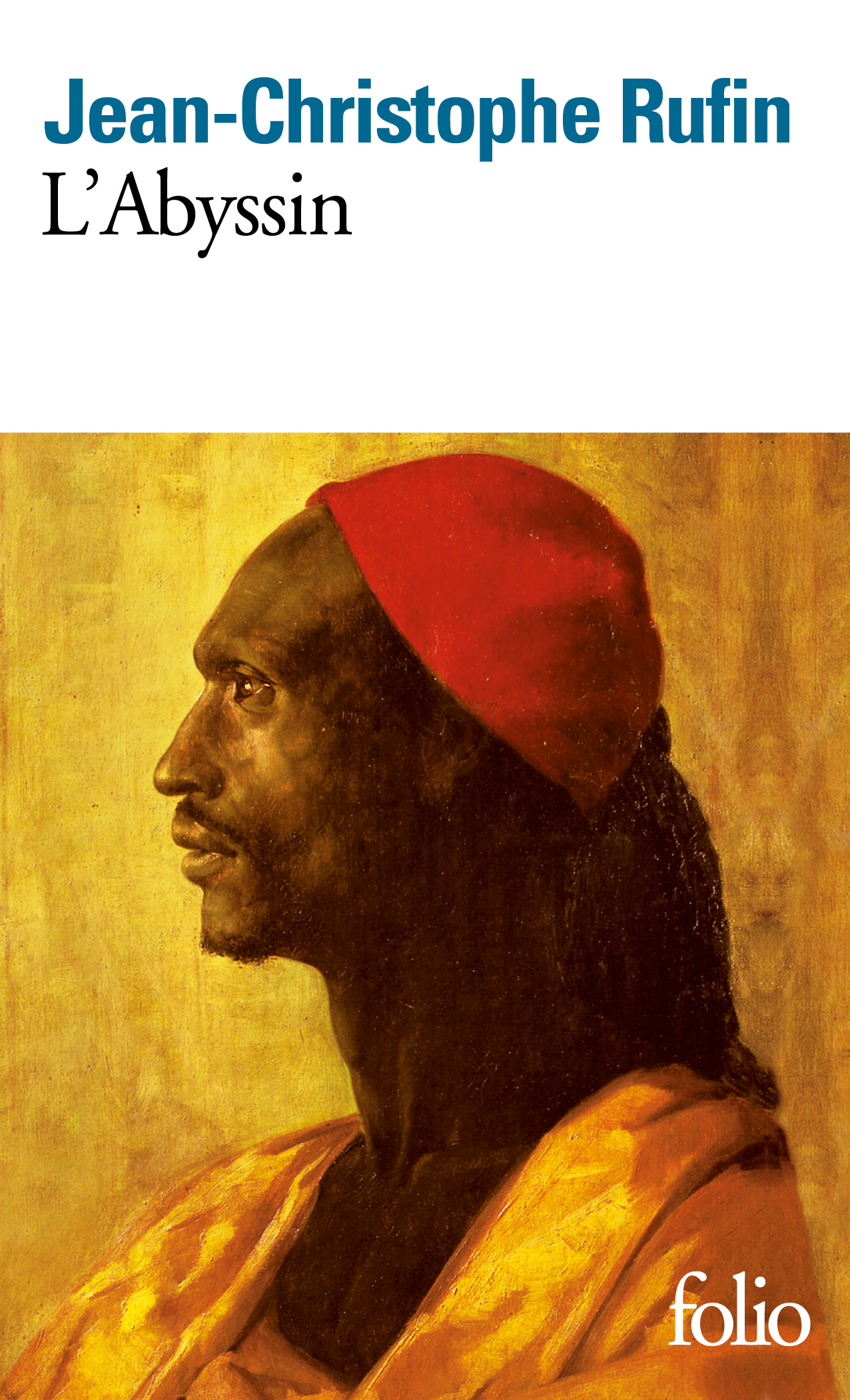 L'Abyssin - Relation des extraordinaires voyages de Jean-Baptiste Poncet, ambassadeur du Négus auprè