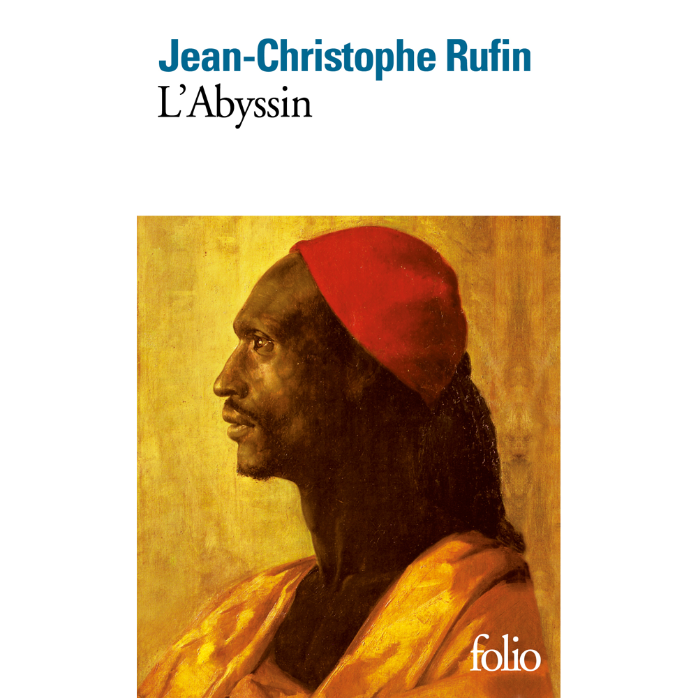 L'Abyssin - Relation des extraordinaires voyages de Jean-Baptiste Poncet, ambassadeur du Négus auprè