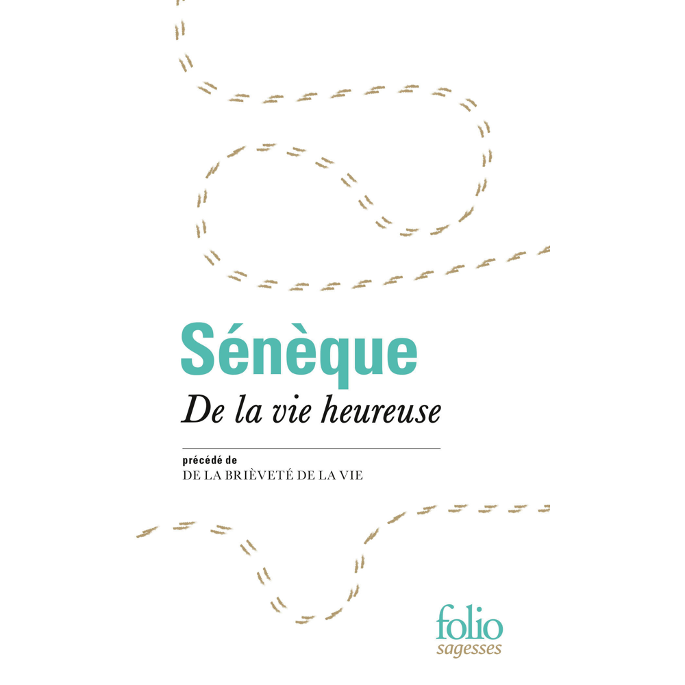 De la vie heureuse / De la brièveté de la vie (Broché)
