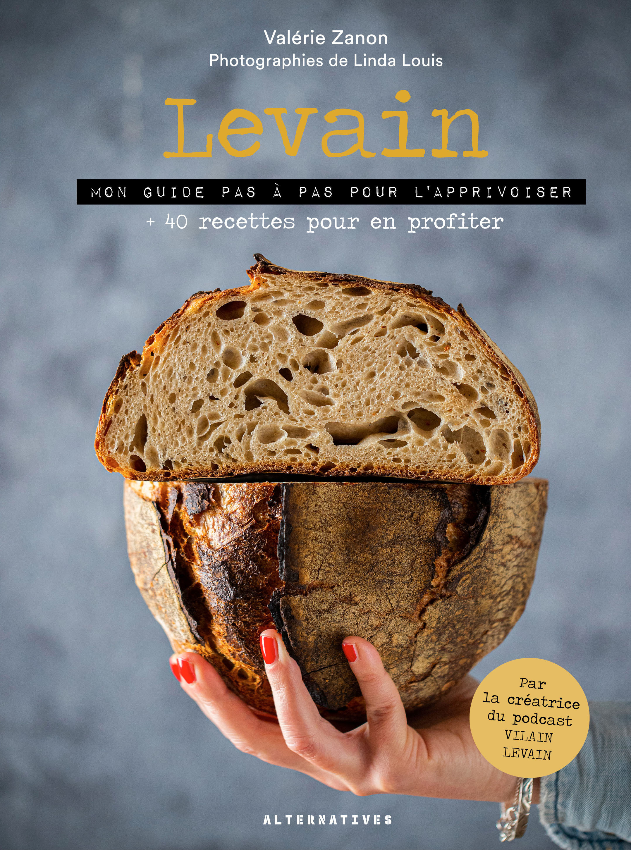 Levain - Mon guide pas à pas pour l'apprivoiser + 40 recettes pour en profiter (Broché)