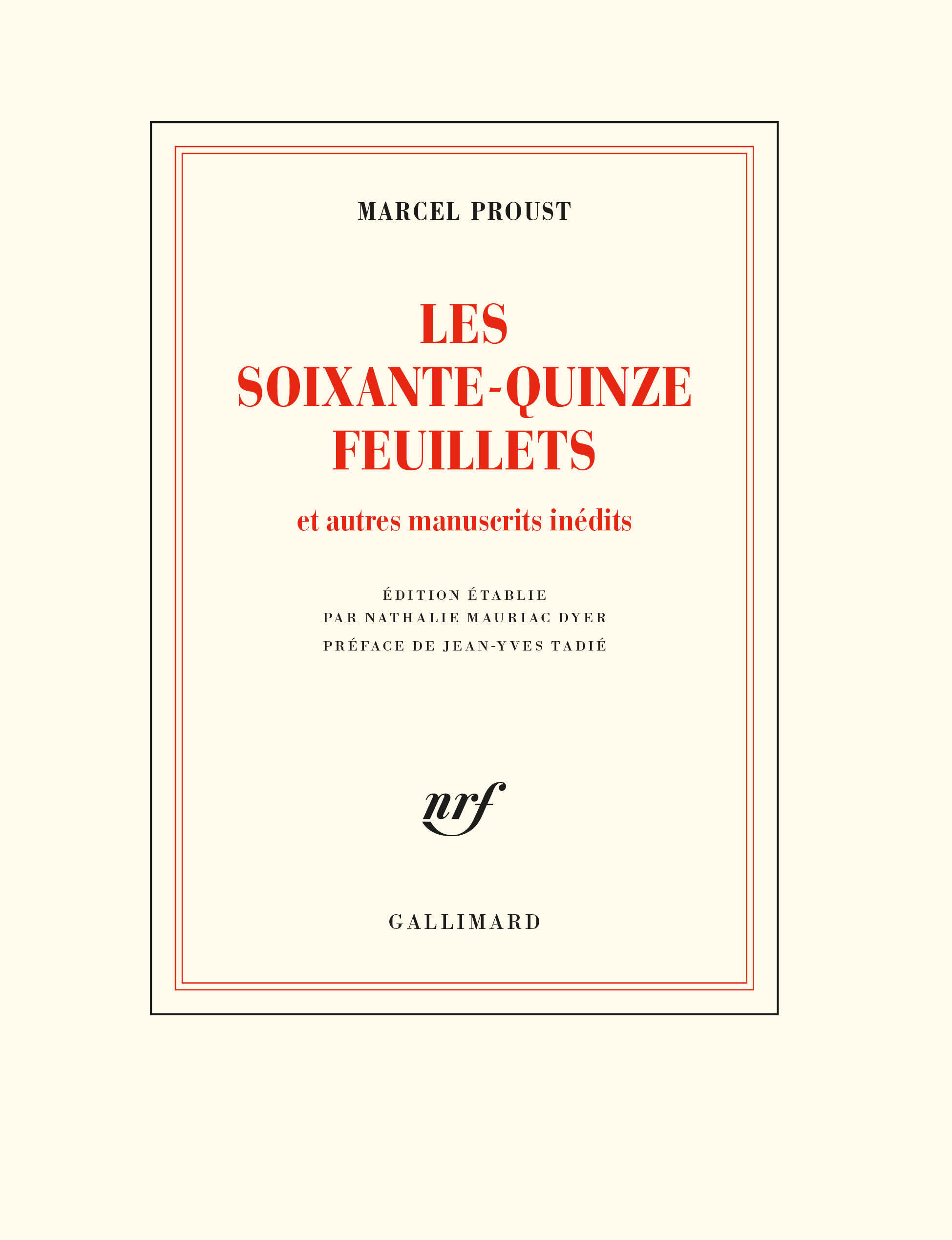 Les soixante-quinze feuillets - Et autres manuscrits inédits (Grand format)