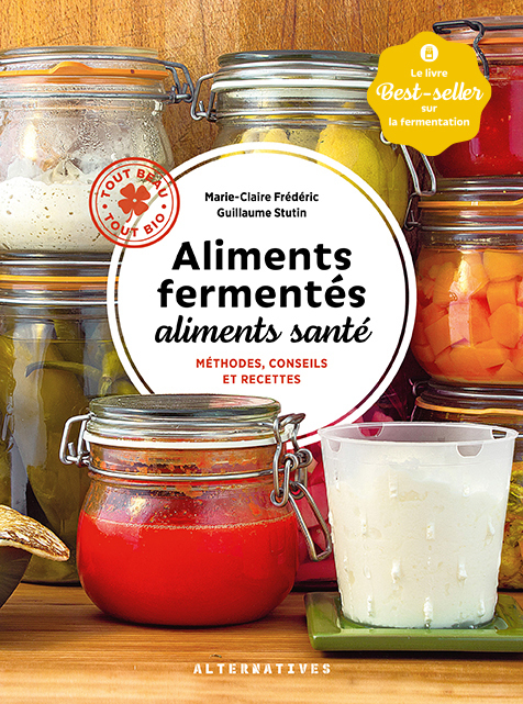 Aliments fermentés, aliments santé - Méthodes, conseils et recettes (Relié)