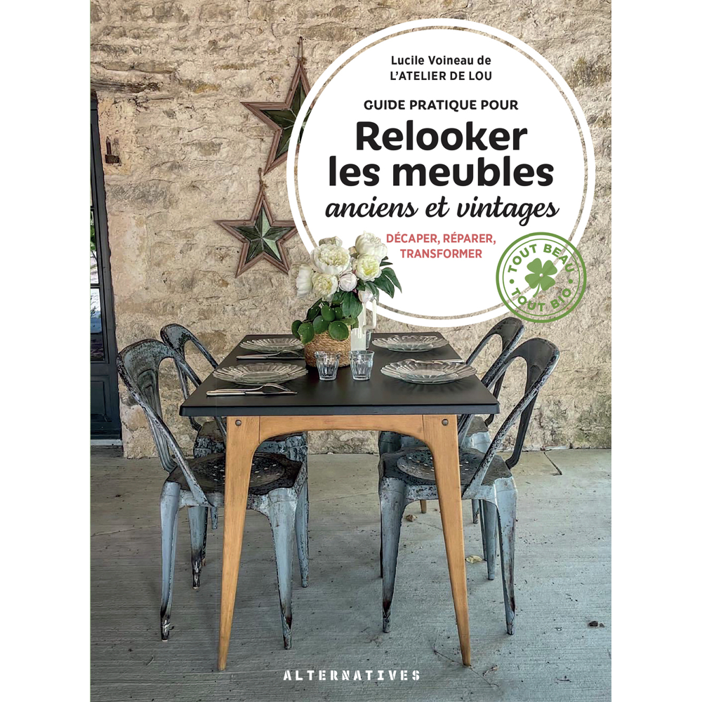 Guide pratique pour relooker les meubles anciens et vintages - Décaper, réparer, transformer (Broché