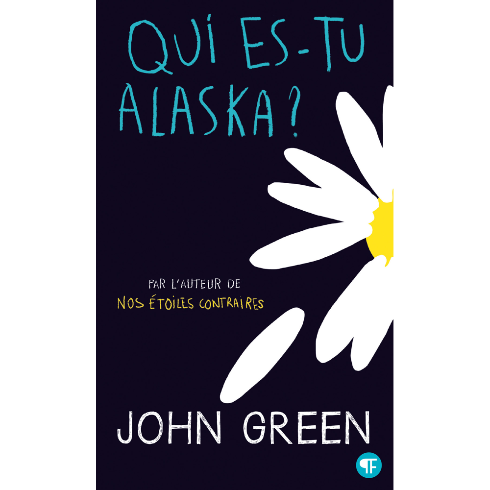 Qui es-tu Alaska ? (Poche)