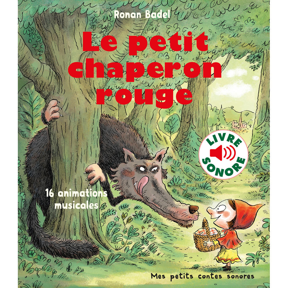 Le petit chaperon rouge - 16 animations musicales (Jeunesse)