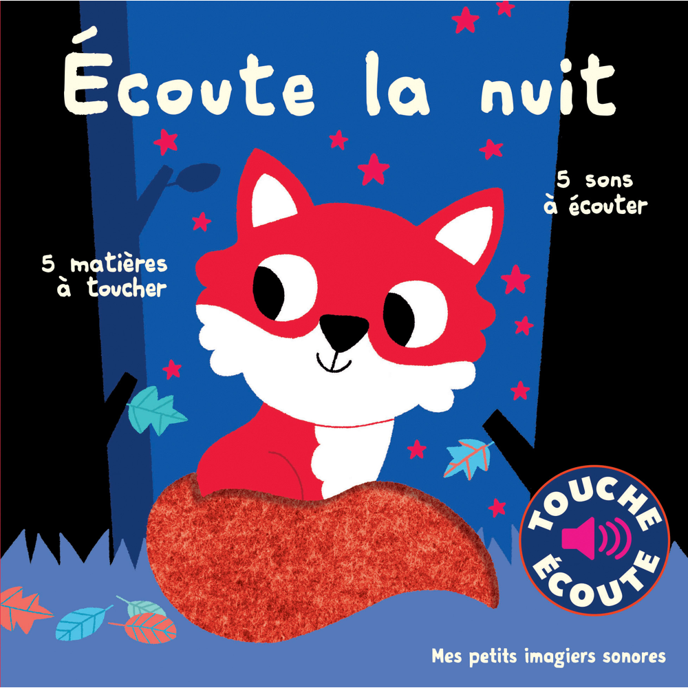 Écoute la nuit - 5 sons à écouter, 5 matières à toucher (Jeunesse)