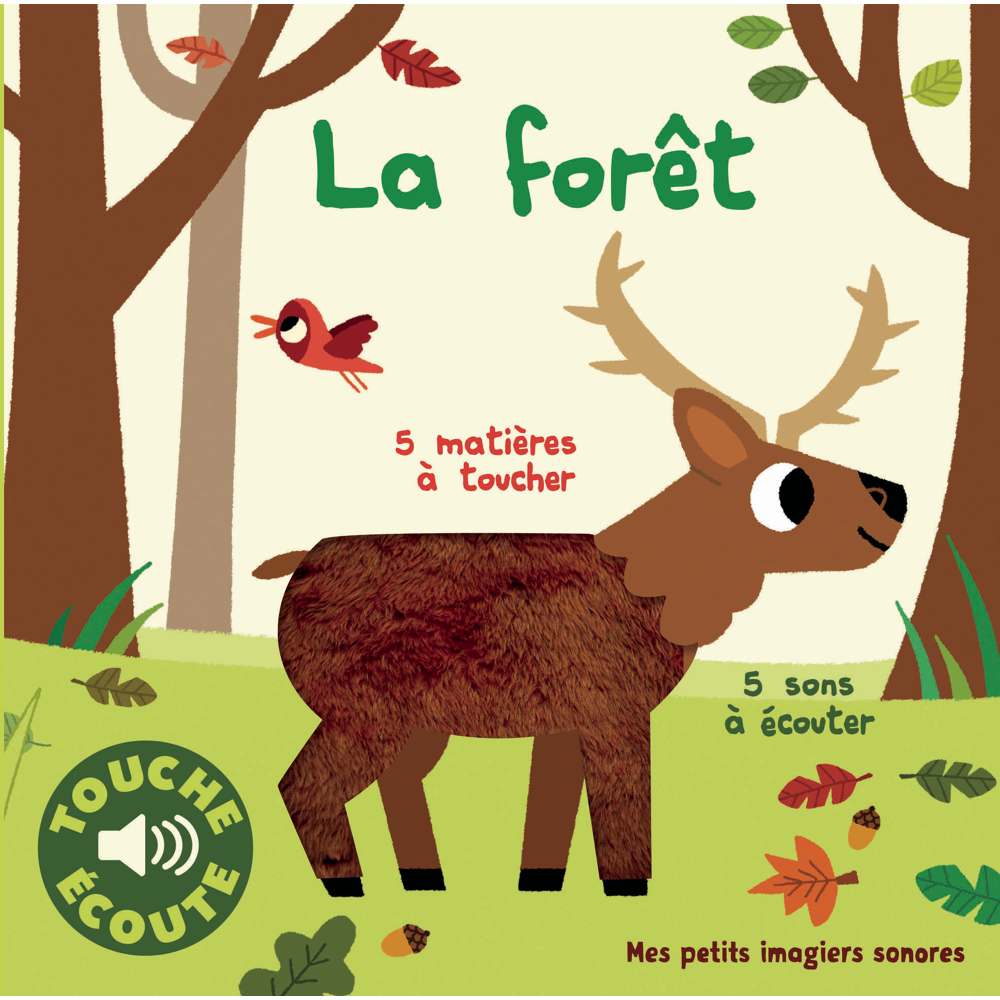 La forêt - 5 matières à toucher, 5 sons à écouter (Jeunesse)