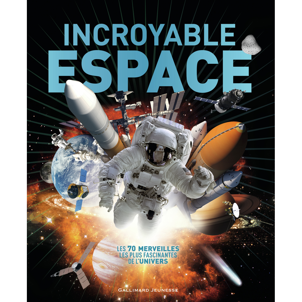 Incroyable espace - Les 70 merveilles les plus fascinantes de l'Univers (Jeunesse)