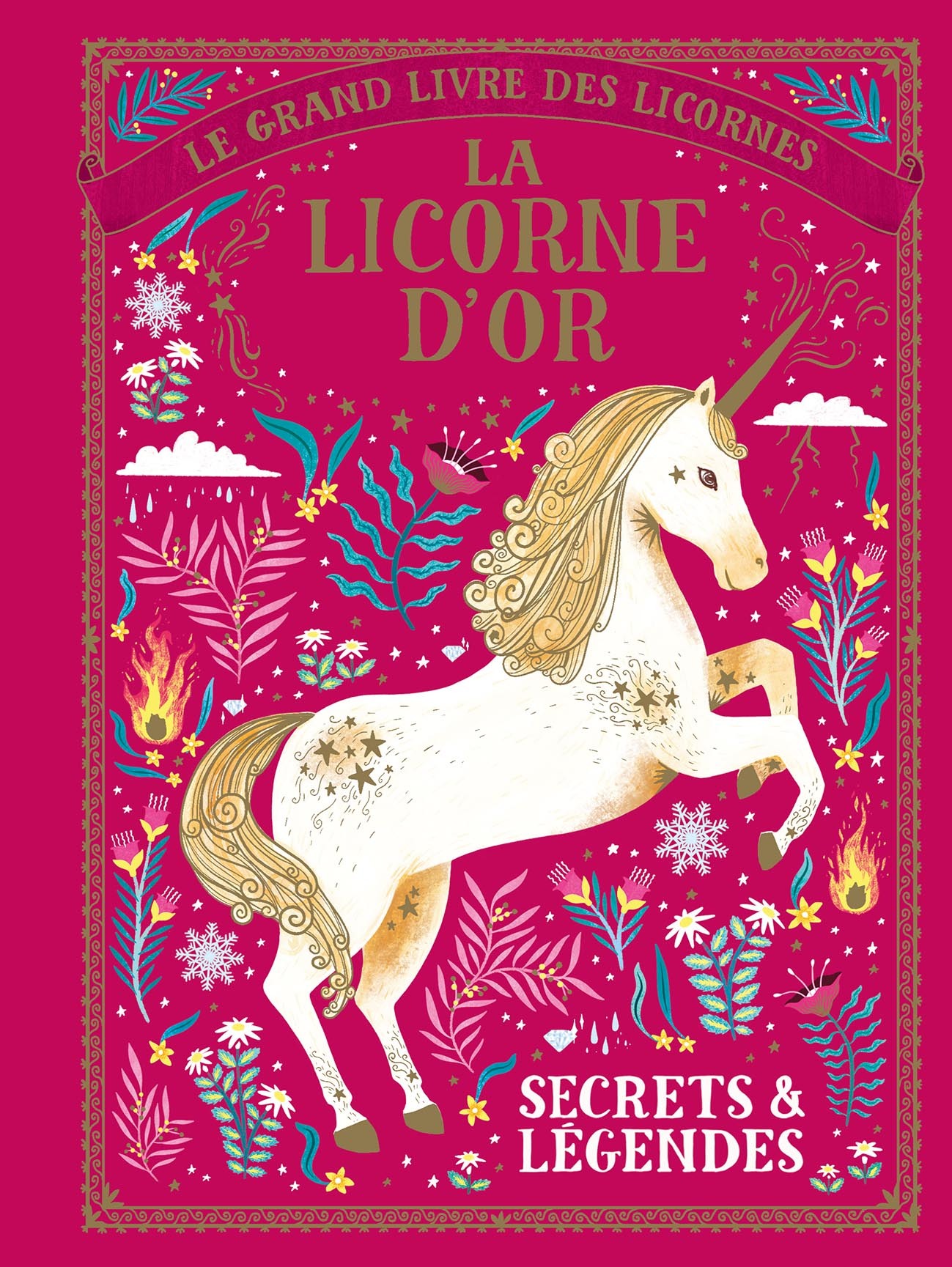 Le grand livre des licornes - La licorne d'Or - Secrets & légendes (Jeunesse)