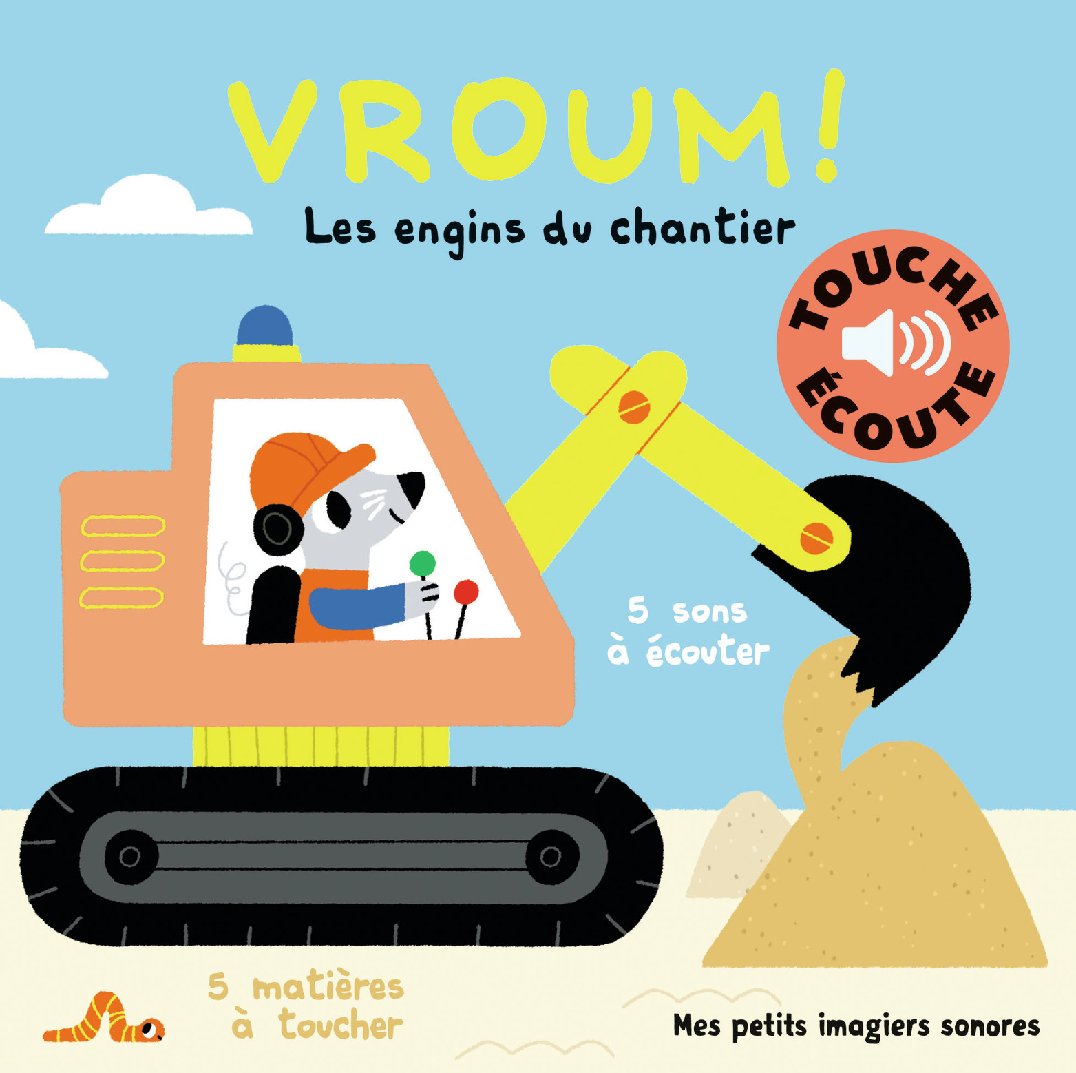 Vroum ! Les engins du chantier - 5 matières à toucher, 5 sons à écouter (Jeunesse)