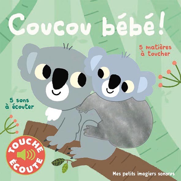Coucou bébé ! - 5 matières à toucher, 5 sons à écouter (Jeunesse)