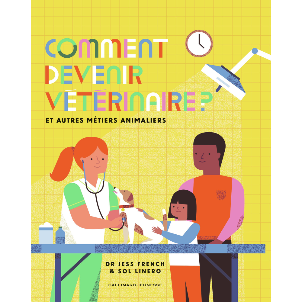Comment devenir vétérinaire ? - Et autres métiers animaliers (Jeunesse)
