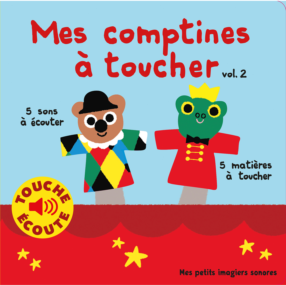 Mes comptines à toucher, 2 - 5 matières à toucher, 5 sons à écouter (Cartonné)