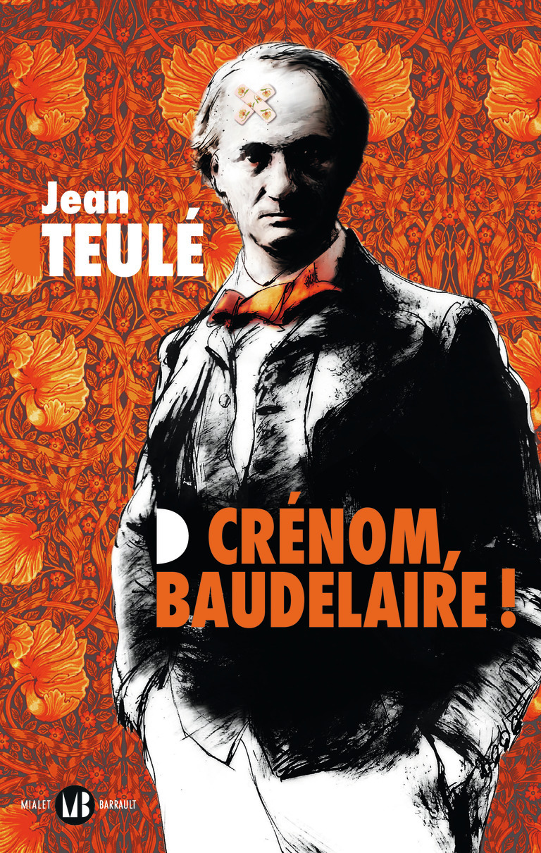 Crénom, Baudelaire ! (Grand format)