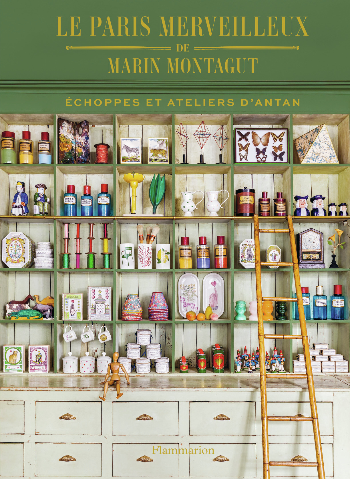 Le Paris merveilleux de Marin Montagut - Échoppes et ateliers d'antan (Relié)