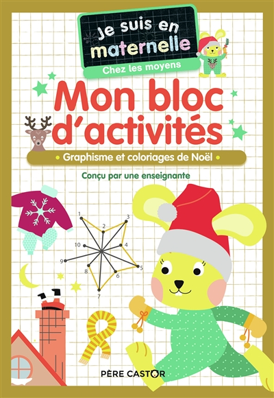 Je suis en maternelle - Mon bloc d'activités - Chez les moyens - Vive Noël ! - Graphisme et coloriag