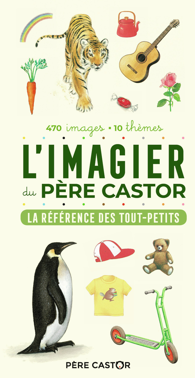 L'Imagier du Père Castor - La référence des tout-petits - La référence des tout-petits (Jeunesse)