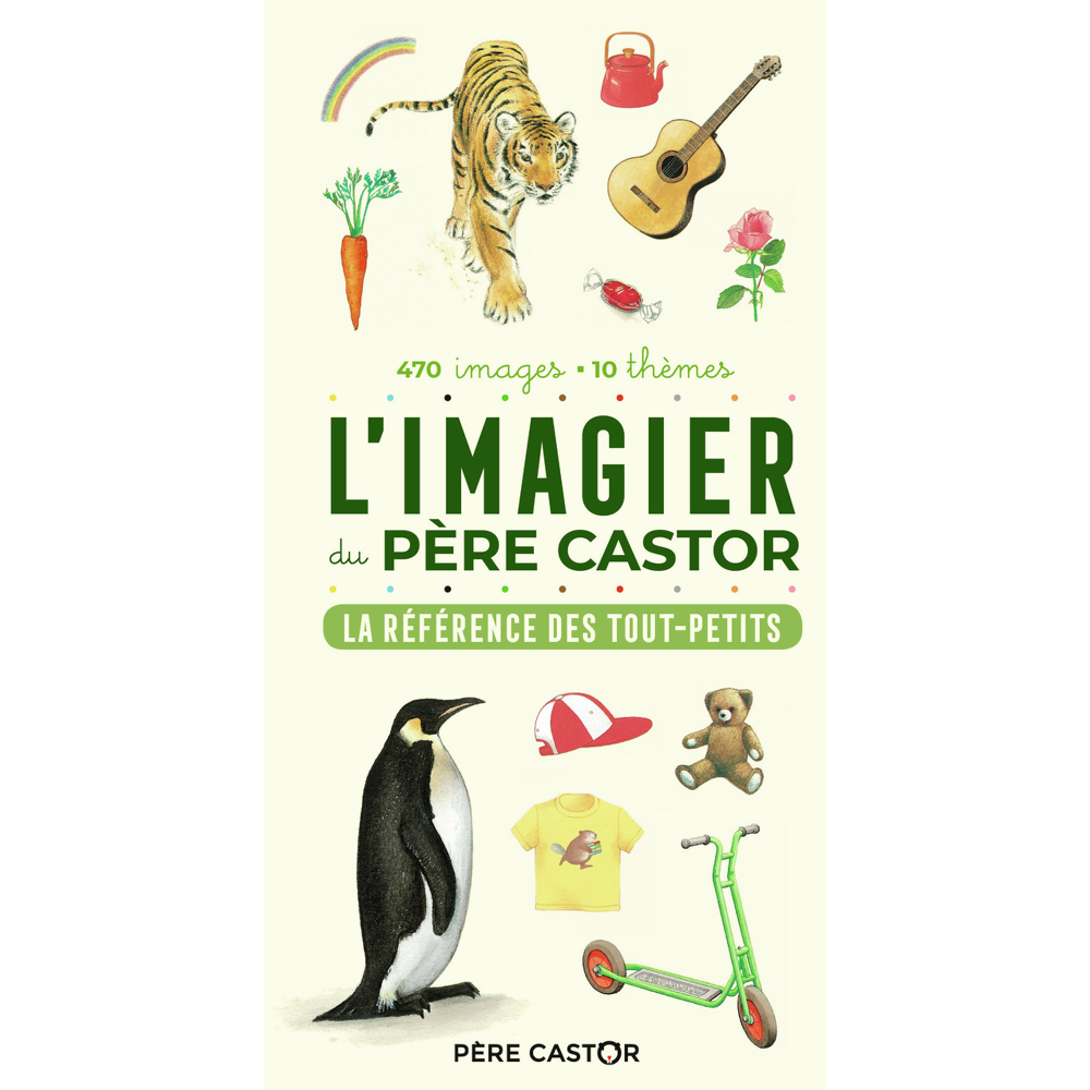 L'Imagier du Père Castor - La référence des tout-petits - La référence des tout-petits (Jeunesse)