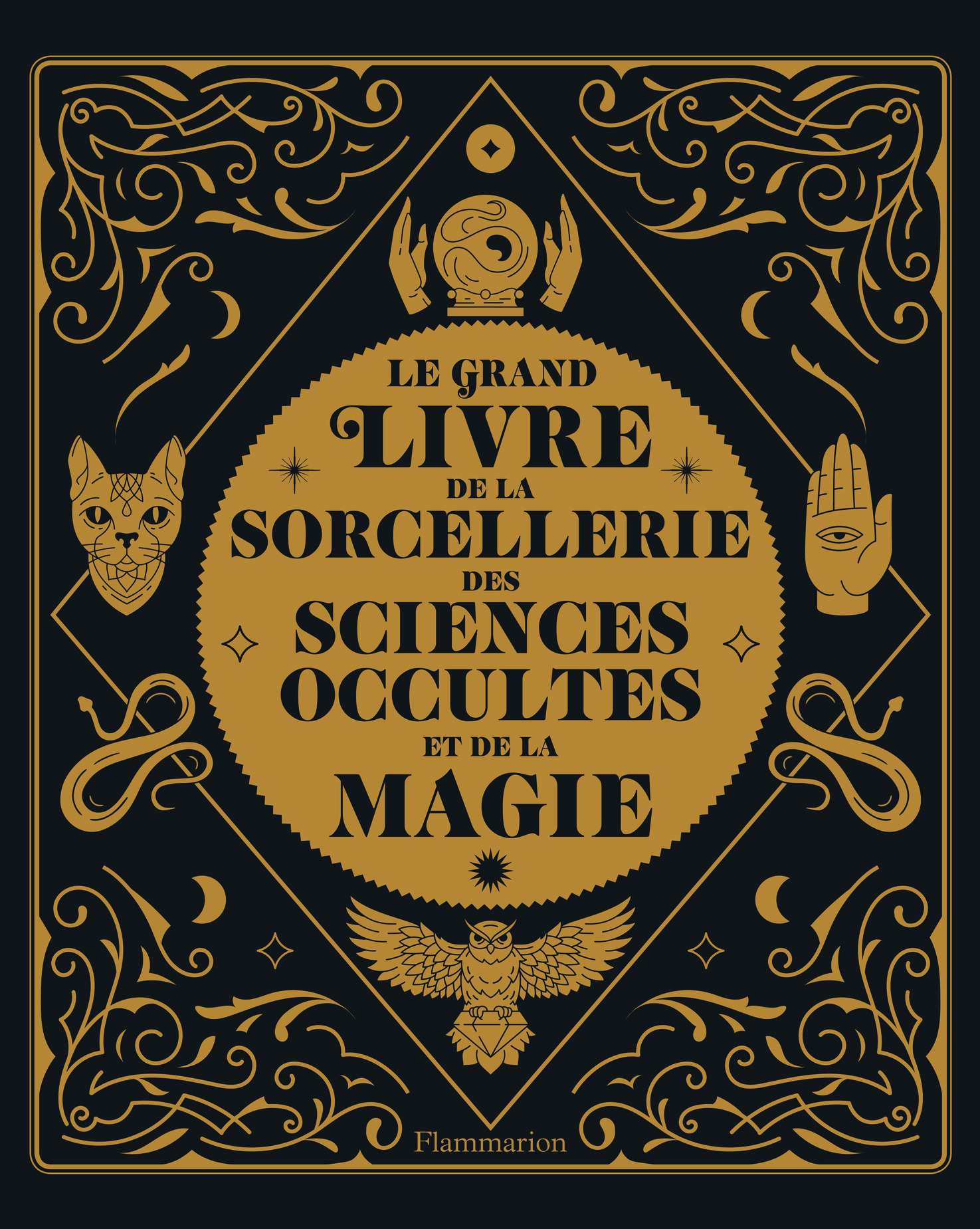 Le grand livre de la sorcellerie, des sciences occultes et de la magie (Relié)