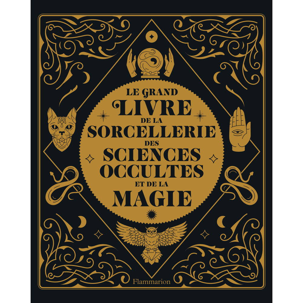 Le grand livre de la sorcellerie, des sciences occultes et de la magie (Relié)