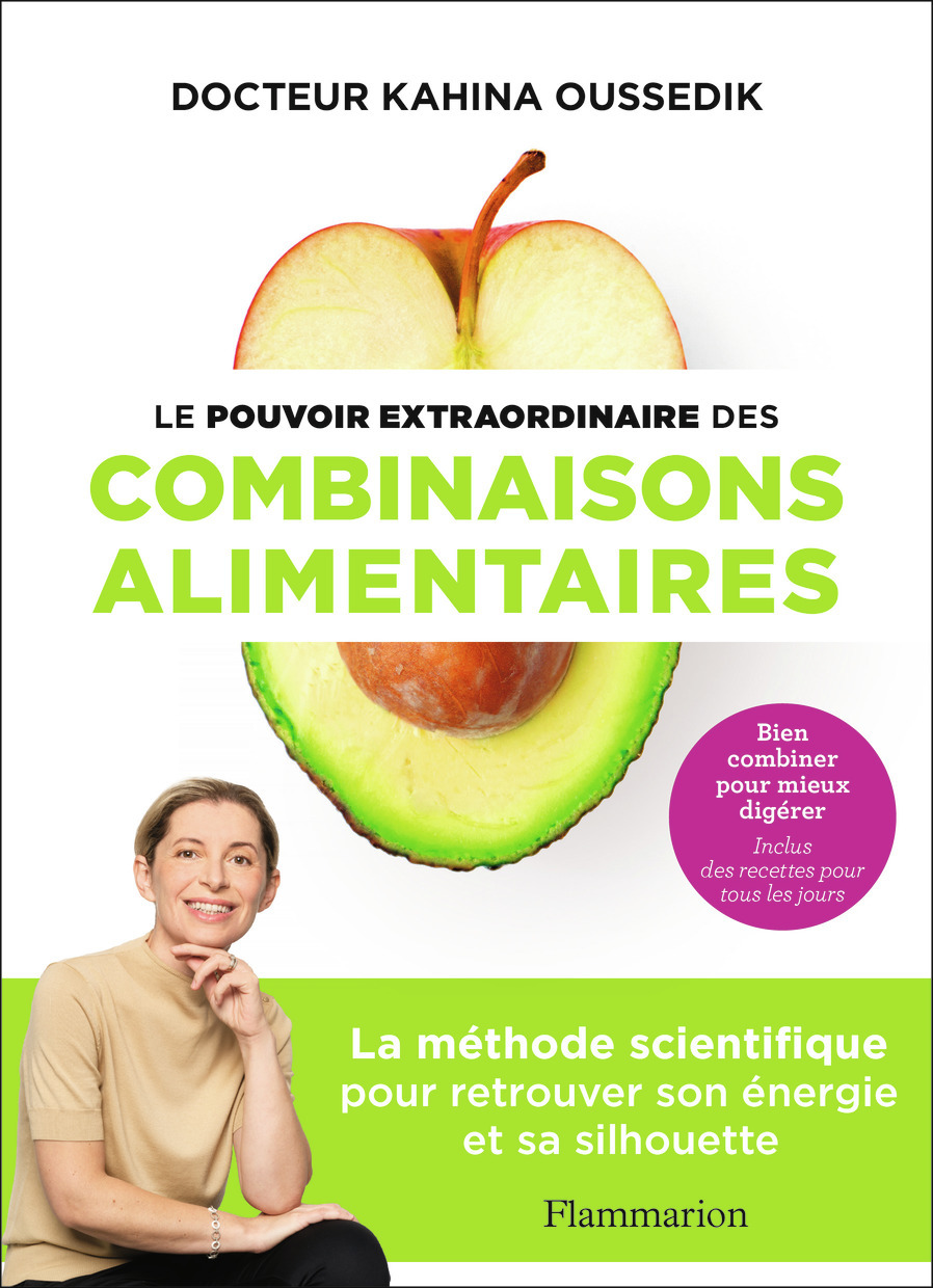 Le pouvoir extraordinaire des combinaisons alimentaires - La méthode scientifique pour retrouver son