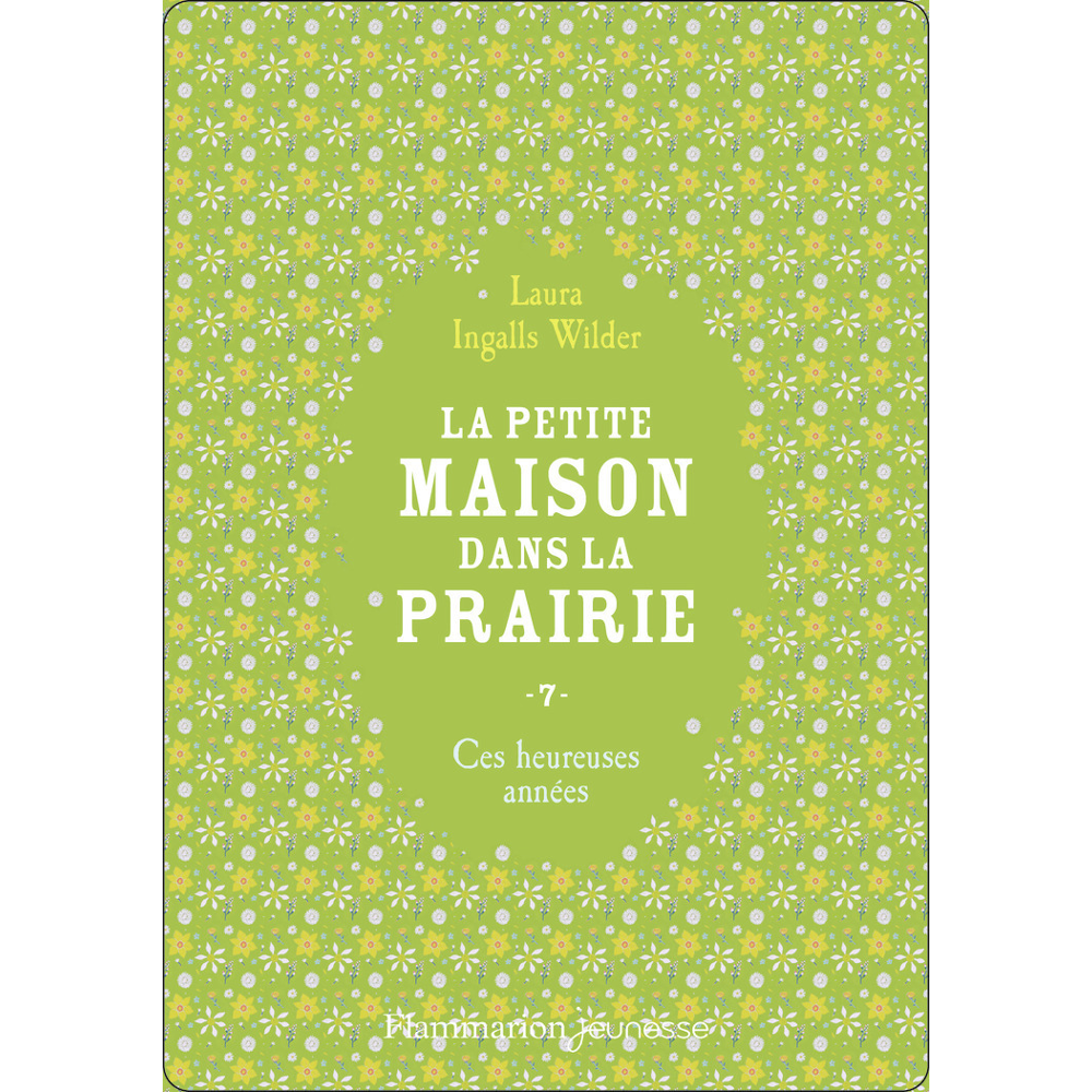 La petite maison dans la prairie - Ces heureuses années (Broché)