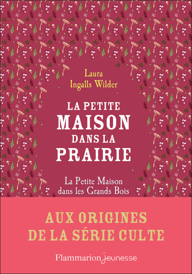 La petite maison dans la prairie - La petite maison dans les grands bois (Broché)