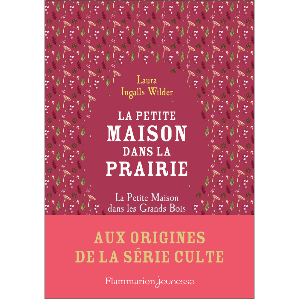 La petite maison dans la prairie - La petite maison dans les grands bois (Broché)
