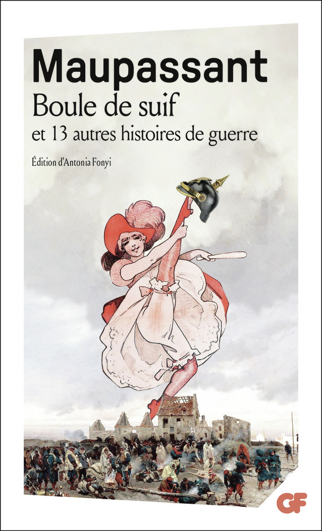 Boule de suif et 13 autres histoires de guerre - ET AUTRES HISTOIRES DE GUERRE (Grand format)