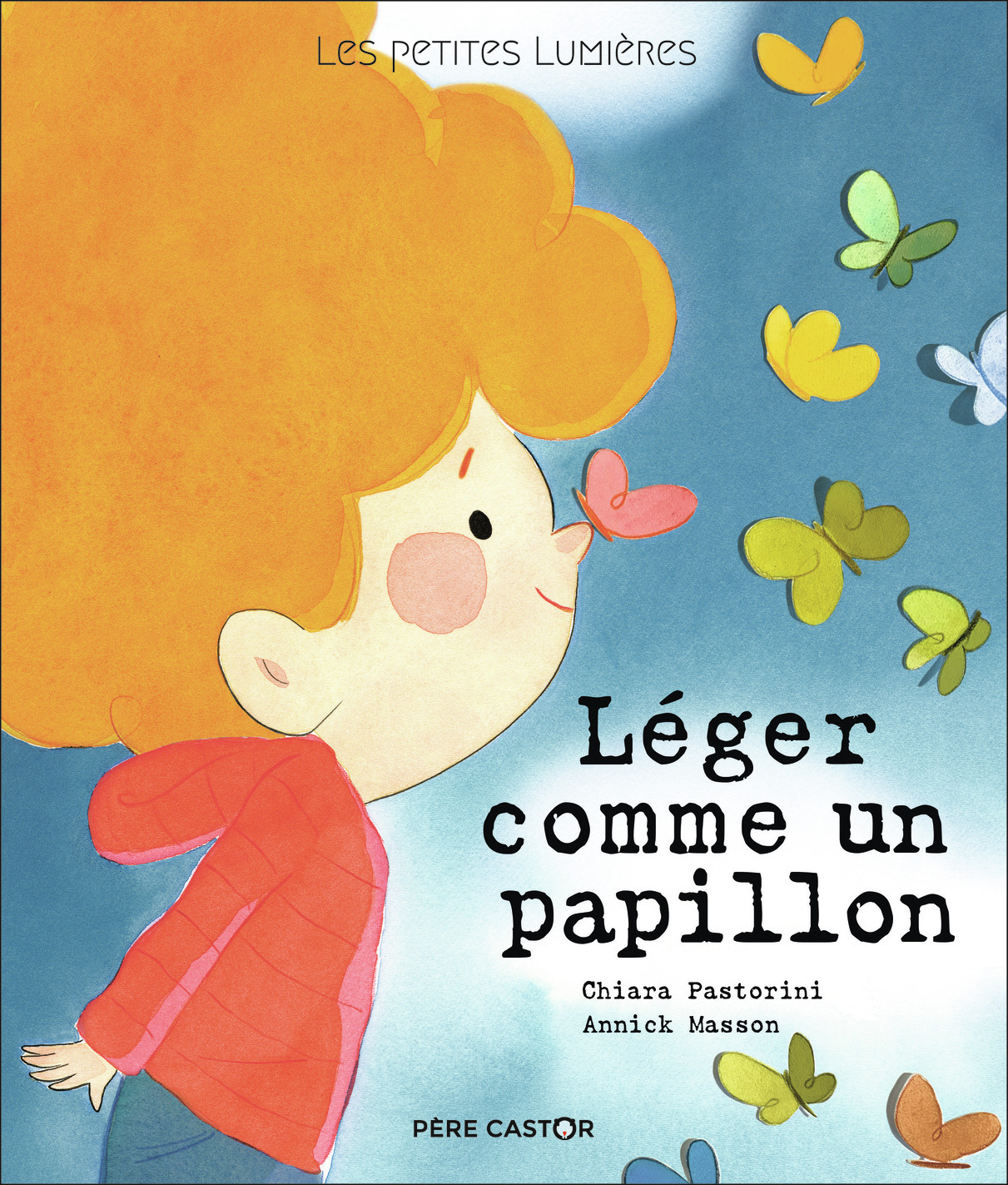 Les petites lumières - Léger comme un papillon - LES PETITES LUMIERES (Jeunesse)