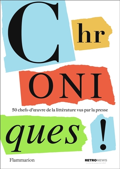 Chroniques ! - 50 chefs-d'oeuvre de la littérature vus par la presse (Grand format)