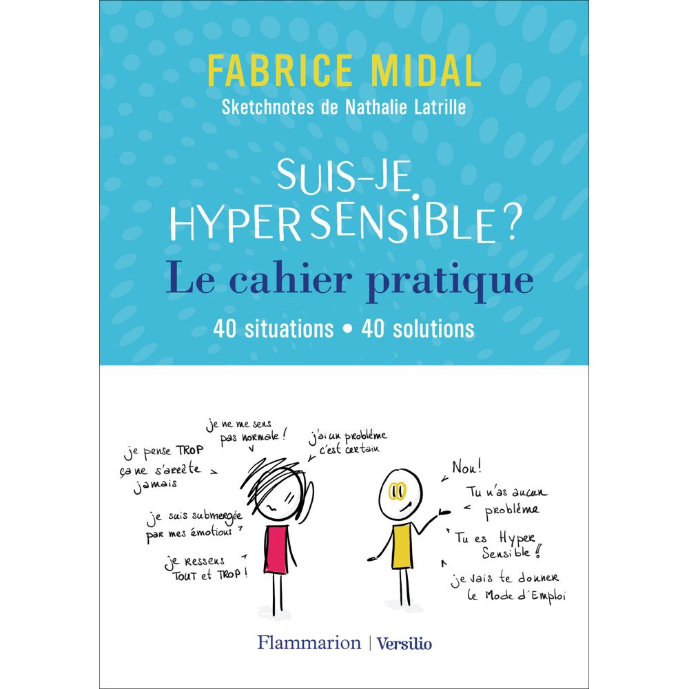 Suis-je hypersensible ? Le cahier pratique - 40 situations - 40 solutions (Grand format)
