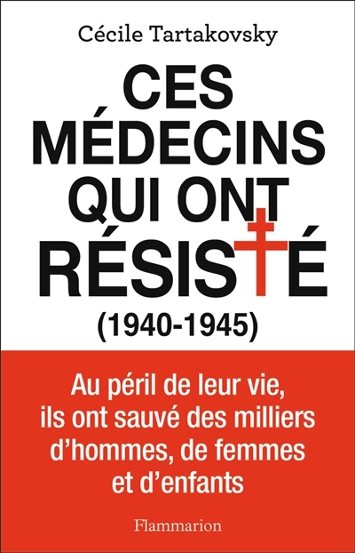 Ces médecins qui ont résisté - (1940-1945) (Broché)