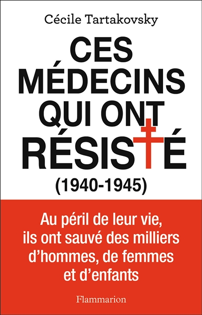 Ces médecins qui ont résisté - (1940-1945) (Broché)