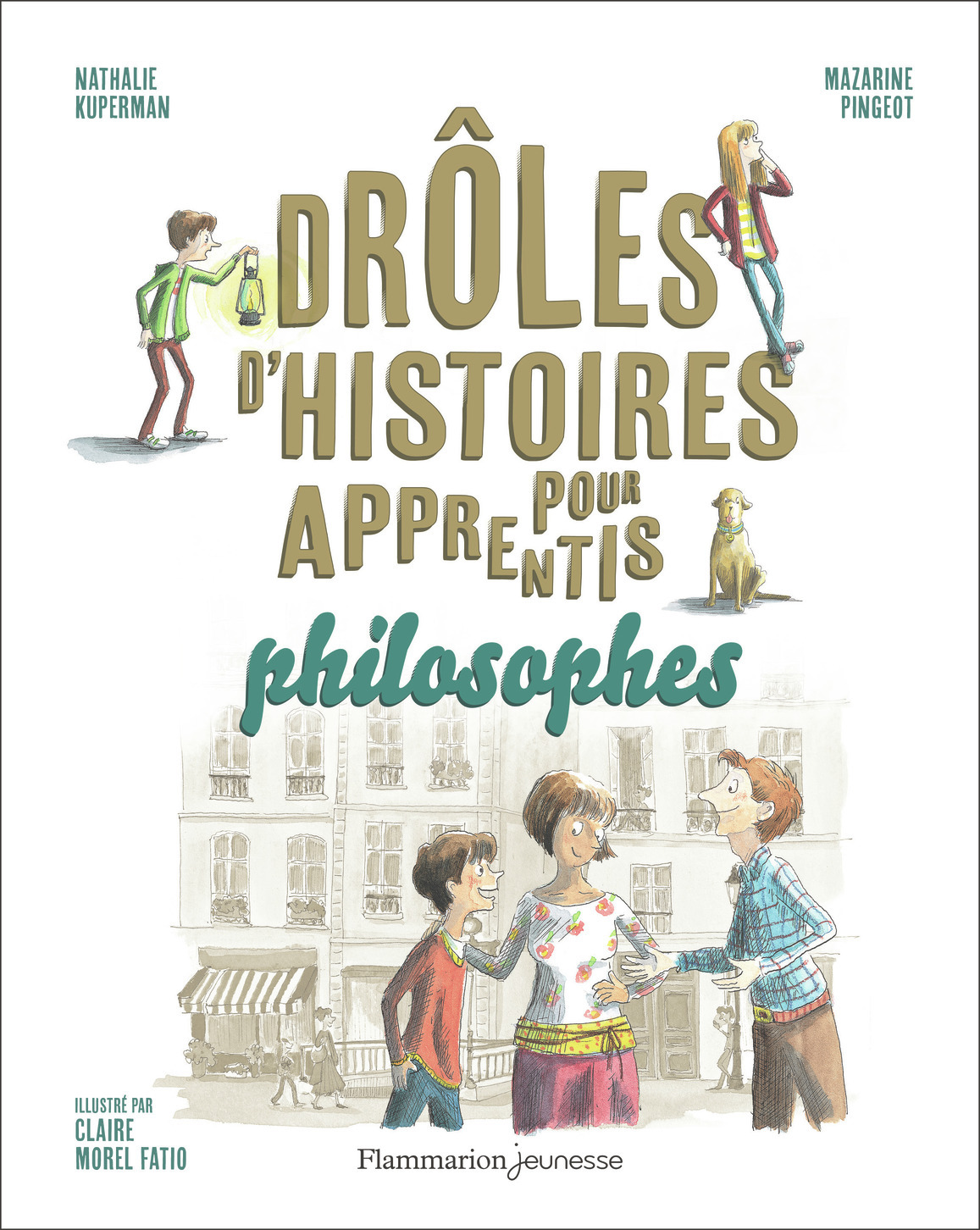 Drôles d'histoires pour apprentis philosophes - DROLES D'HISTOIRES PHILOSOPHIQUES (Cartonné)