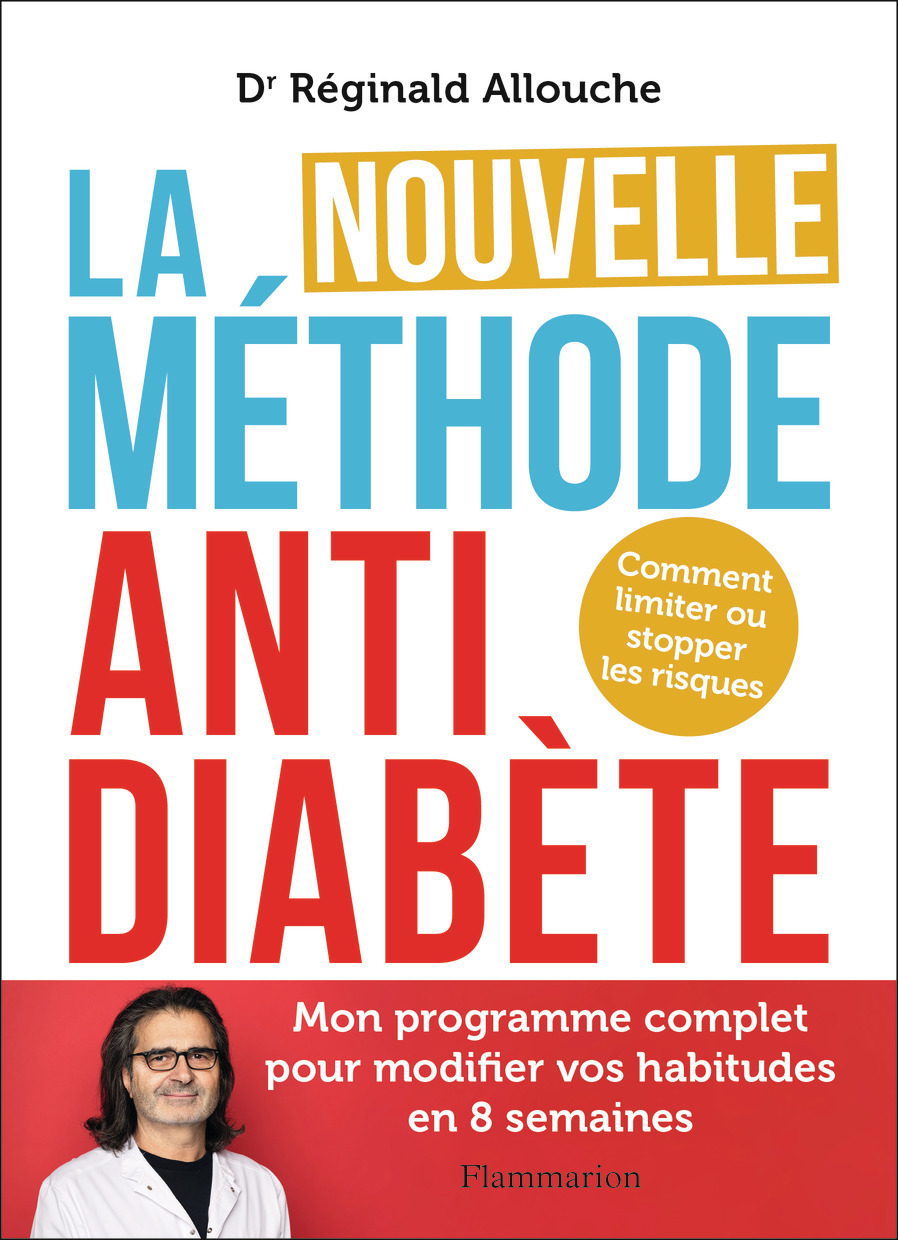 La Nouvelle Méthode anti-diabète - Comment limiter ou stopper les risques (Broché)