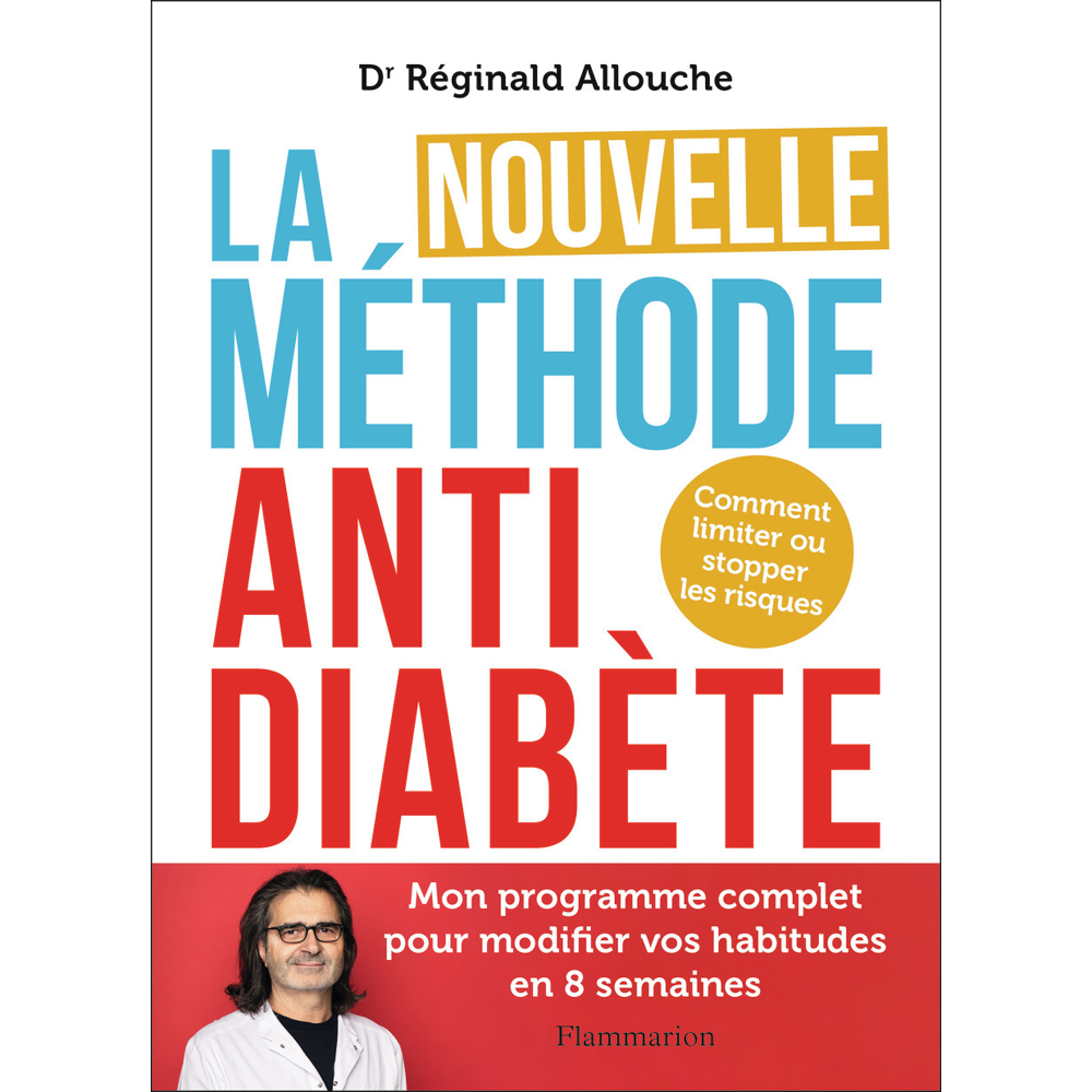 La Nouvelle Méthode anti-diabète - Comment limiter ou stopper les risques (Broché)