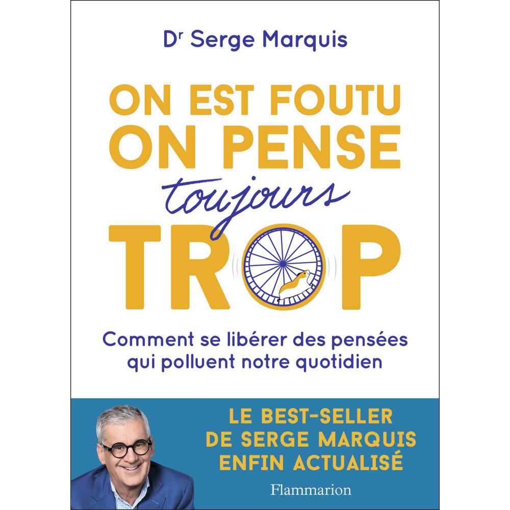 On est foutu on pense toujours trop - Comment se libérer des pensées qui polluent notre quotidien (B