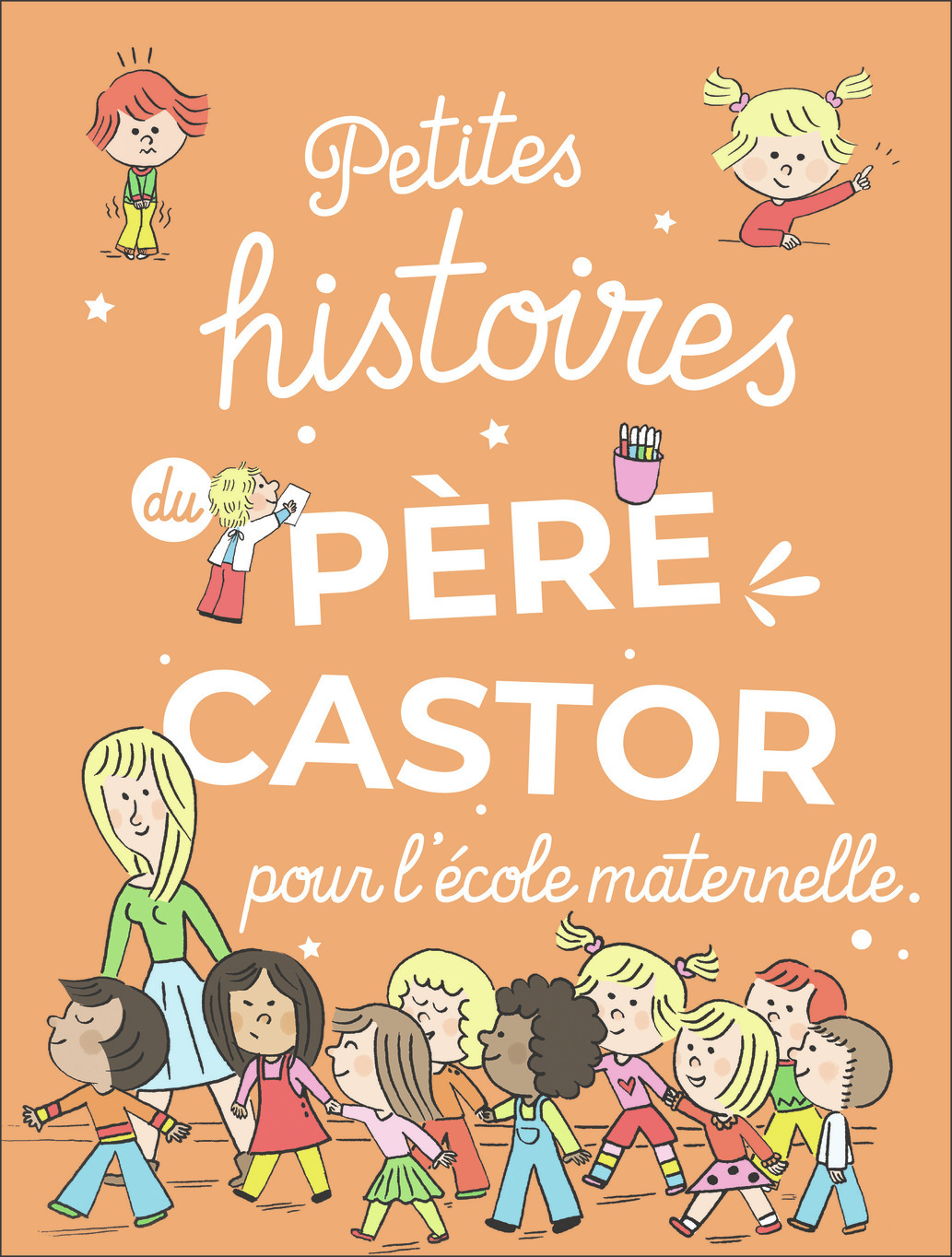 Petites histoires du Père Castor pour l'école maternelle (Cartonné)