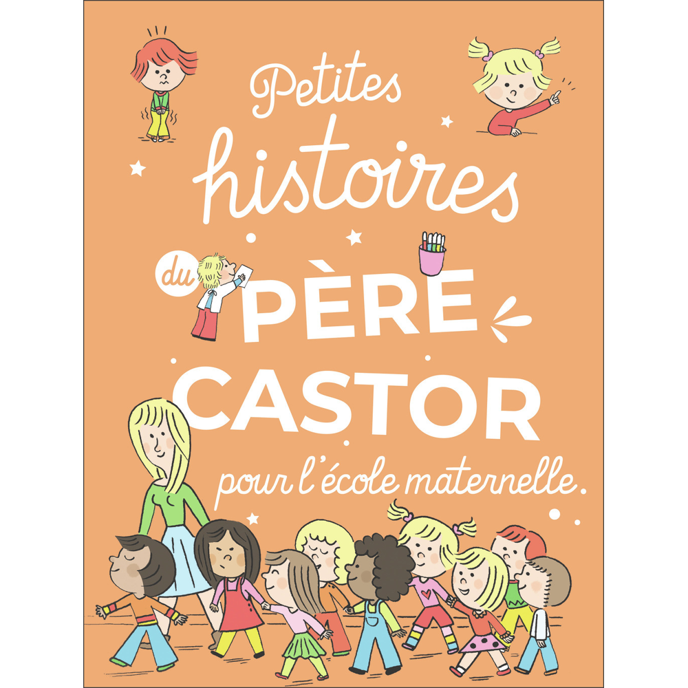 Petites histoires du Père Castor pour l'école maternelle (Cartonné)